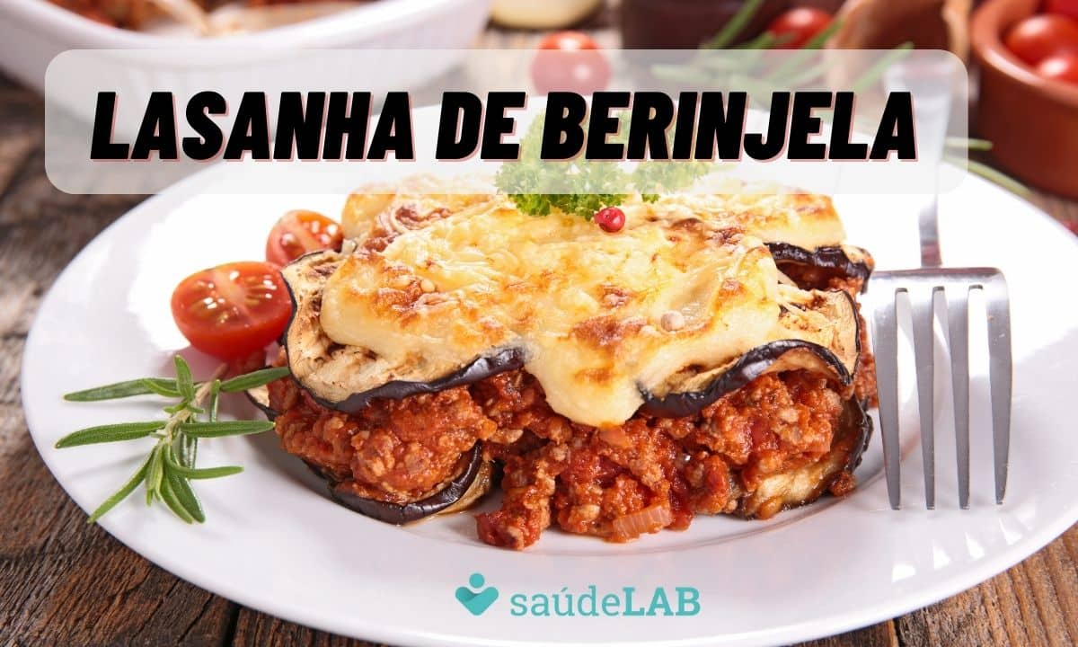 Lasanha de Berinjela: receita saudável perfeita para o almoço ou jantar 1 Lasanha de Berinjela