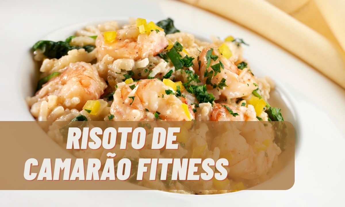 Risoto de camarão fitness: versão deliciosa que não leva arroz 1 Risoto de Camarão Fitness