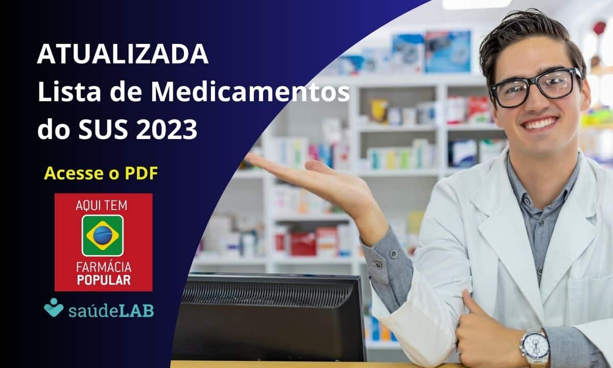 Lista de medicamentos fornecidos pelo SUS 2023: PDF e como usar 1 Lista de Medicamentos Fornecidos pelo SUS.