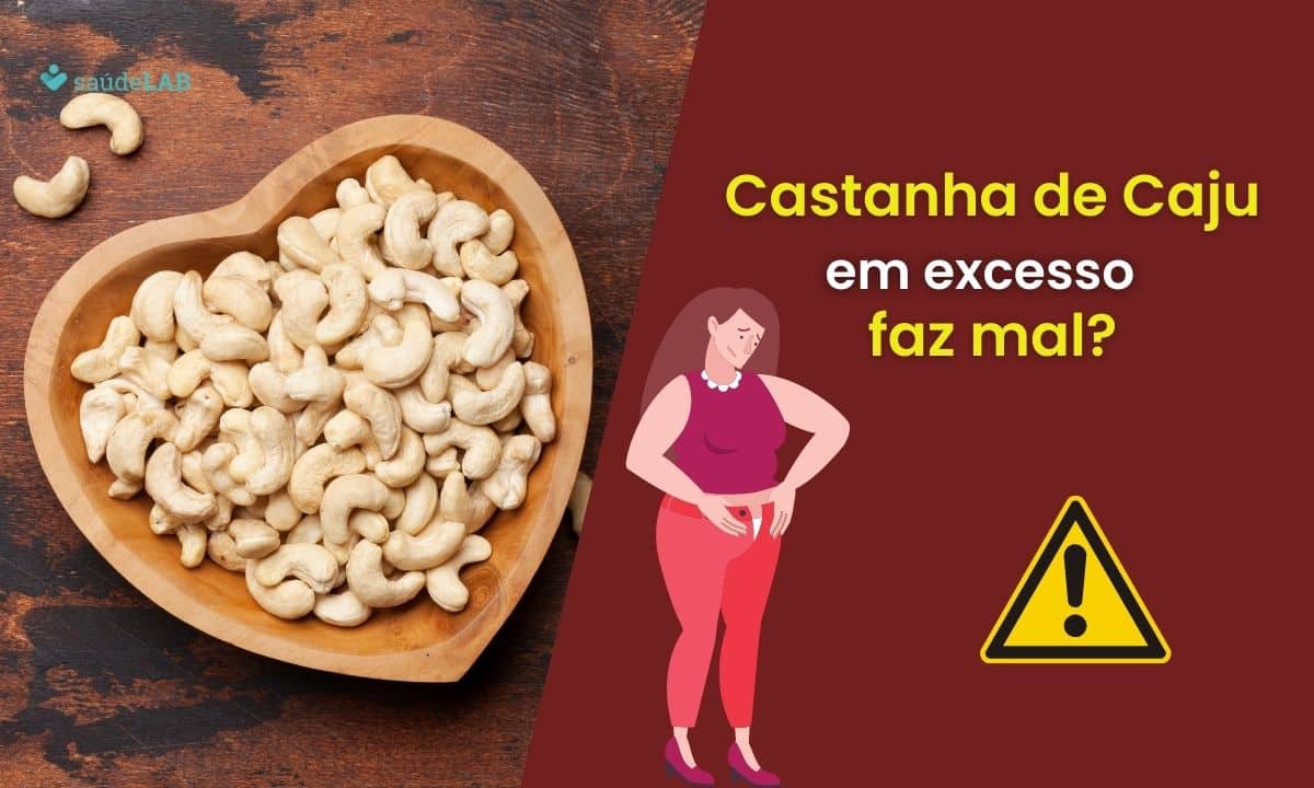 Comer muita castanha de caju faz mal? Veja os malefícios do excesso 1 Comer muita castanha de caju faz mal.