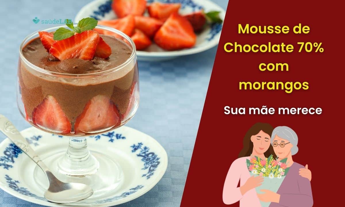 Mousse de Chocolate 70% com Morangos: sobremesa diet que sua mãe vai amar 1 Mousse de Chocolate 70% com Morangos.