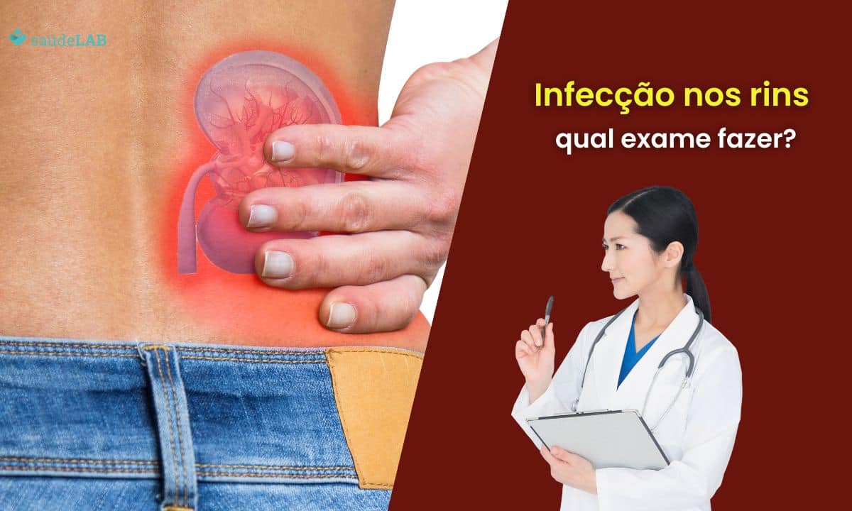 Qual exame detecta infecção nos rins? Saiba o que fazer nesses casos 1 Qual exame detecta infecção nos rins.