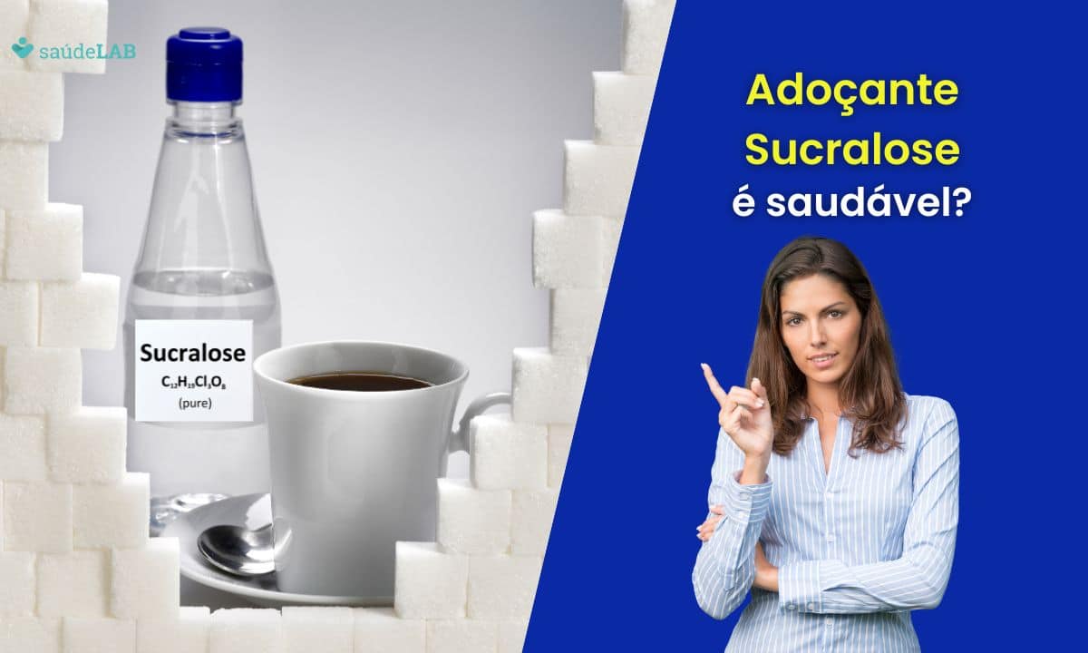 Sucralose faz mal? Descubra o que ela é de verdade e como ela impacta a saúde 1 Sucralose faz mal.