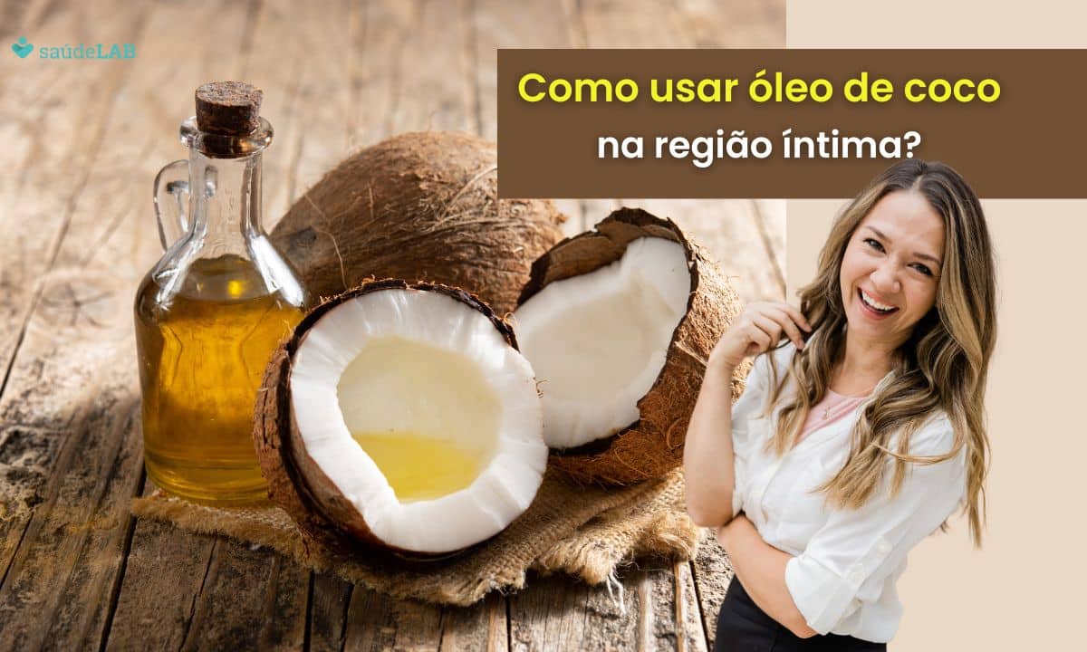 Óleo de coco na região íntima: saiba como usar, aplicar e os benefícios 1 Óleo de Coco na Região Íntima.