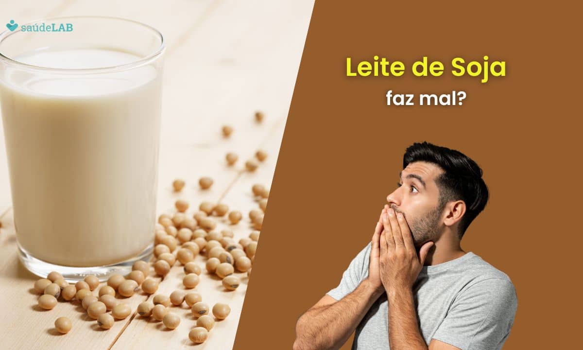 Leite de soja faz mal para a saúde? Conheça melhor as suas propriedades 1 Leite de soja faz mal.