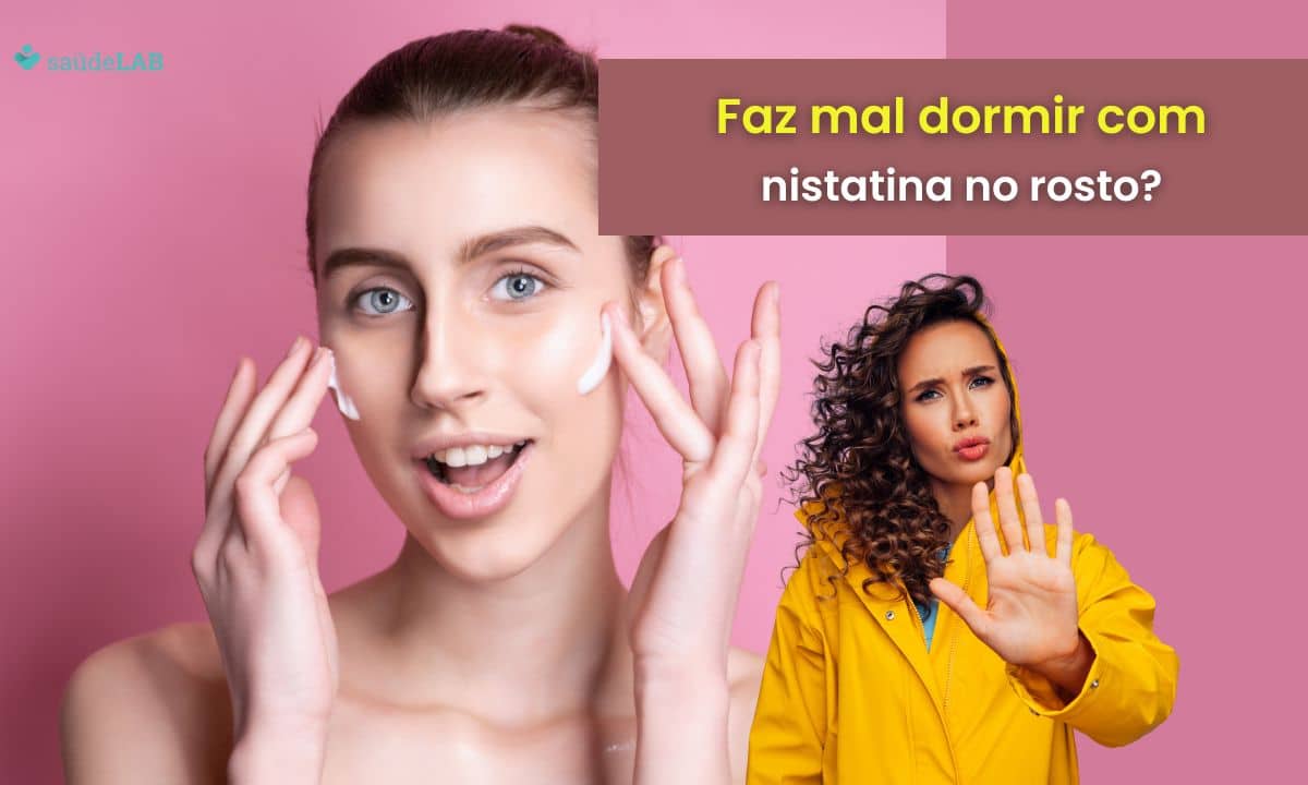 Pode dormir com nistatina no rosto? Entenda os riscos que você corre 1 Pode dormir com nistatina no rosto.
