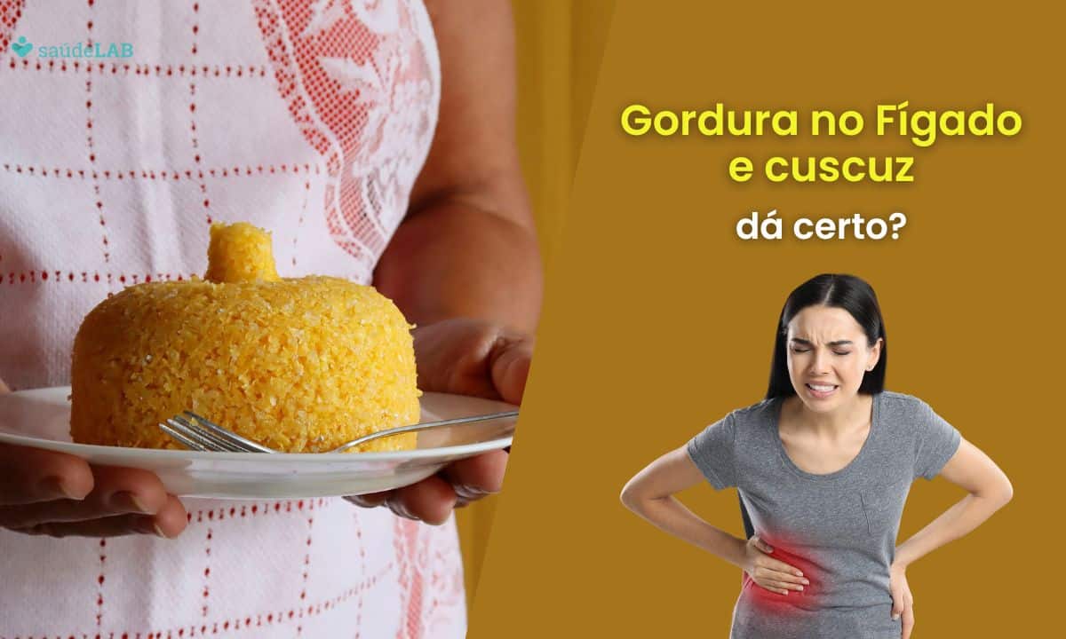 Quem tem gordura no fígado pode comer cuscuz? Essa informação vale ouro 1 quem tem gordura no fígado pode comer cuscuz