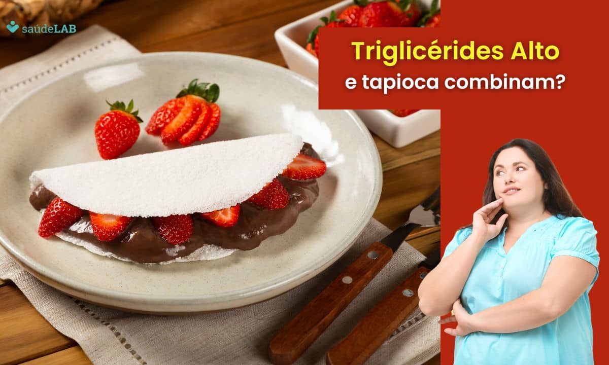 Quem tem triglicérides alto pode comer tapioca? Acerte na escolha dos alimentos 1 quem tem triglicérides alto pode comer tapioca.