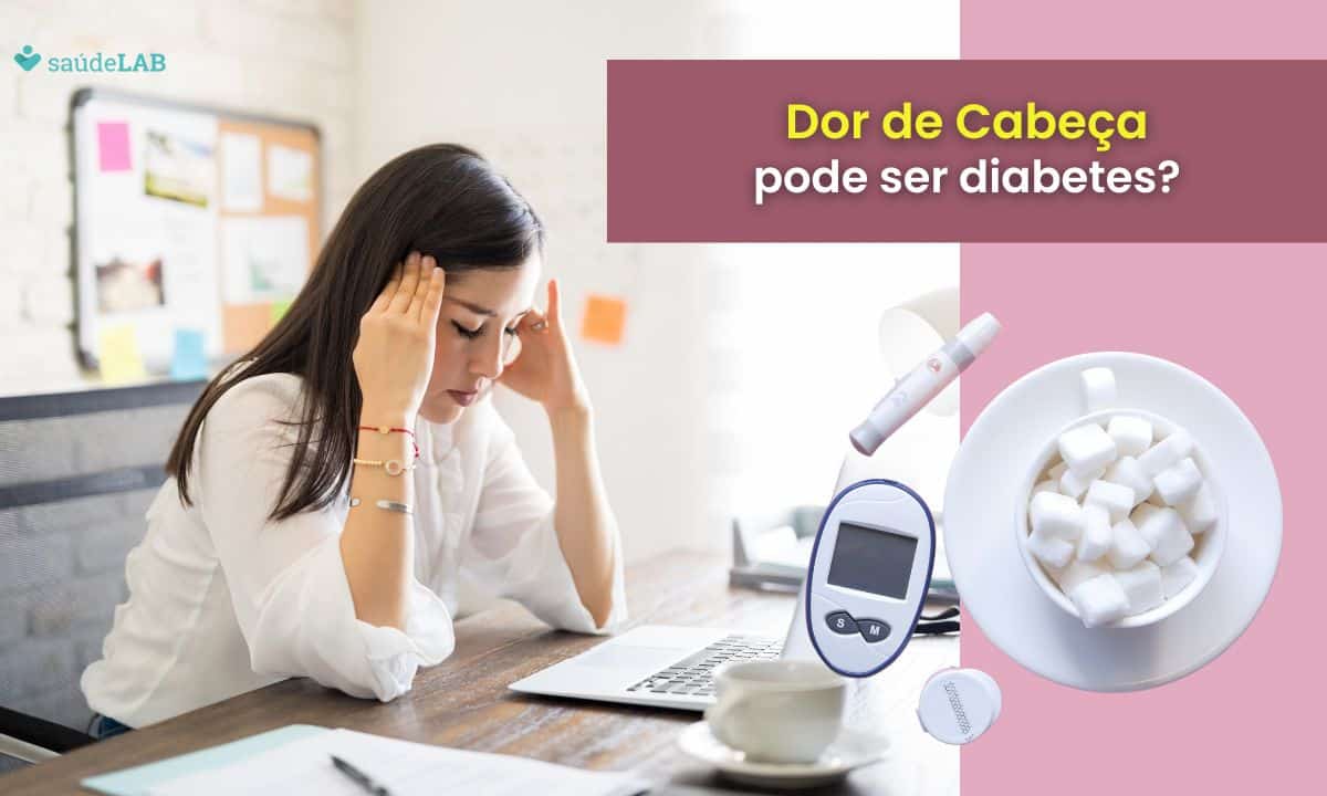 Diabetes dá dor de cabeça? Descubra os sintomas incomuns e como controlar a doença 1 Diabetes dá dor de cabeça.