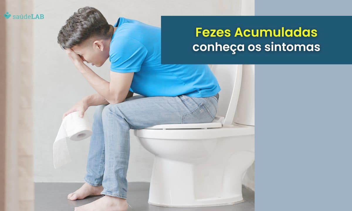 Sintomas de fezes acumuladas: conheça os principais sinais, o que fazer e quando buscar ajuda médica 1 Sintomas de fezes acumuladas.