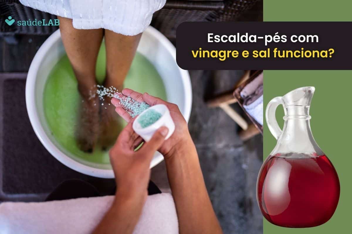 Escalda-pés com água, sal e vinagre para desinchar os pés funciona mesmo? Conheça 1 água sal e vinagre para desinchar os pés.